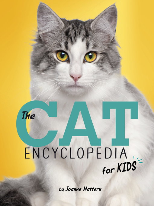 Title details for The Cat Encyclopedia for Kids by Joanne Mattern - Available